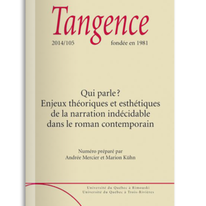 n° 105 / Qui parle? Enjeux théoriques et esthétiques de la narration indécidable dans le roman contemporain