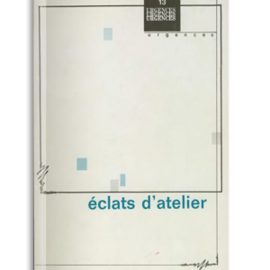 n° 13 / Éclats d'atelier