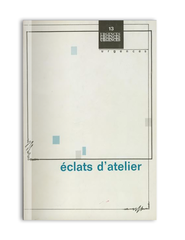 n° 13 / Éclats d'atelier