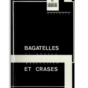 n° 21 / Bagatelles et crases