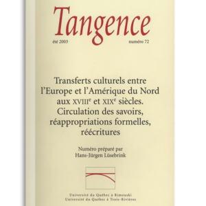 n° 72 / Transferts culturels entre l'Europe et l'Amérique du Nord aux XVIIIe et XIXe siècles. Circulation des savoirs, réappropriations formelles, réécritures