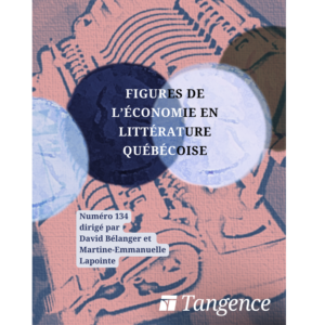 n° 134 / Figures de l’économie en littérature québécoise